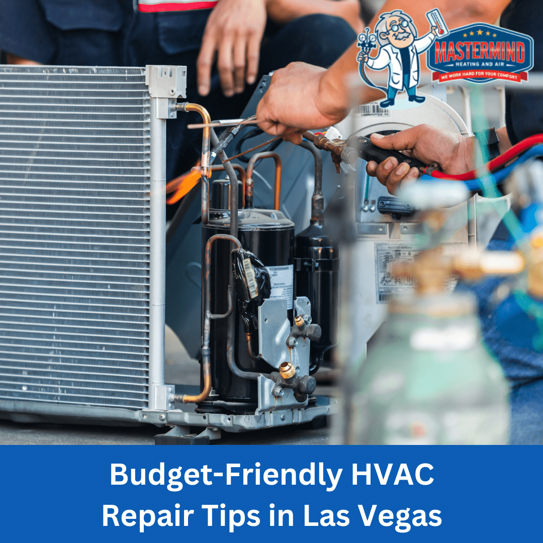 Budget-Friendly HVAC Repair Tips in Las Vegas